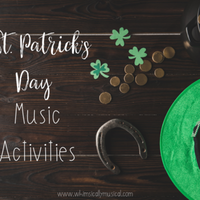 5 St. Patrick’s Day Music Activities For Elementary Music
