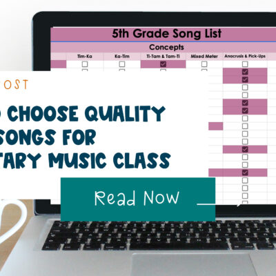 How To Choose Quality Songs For Elementary Music Class