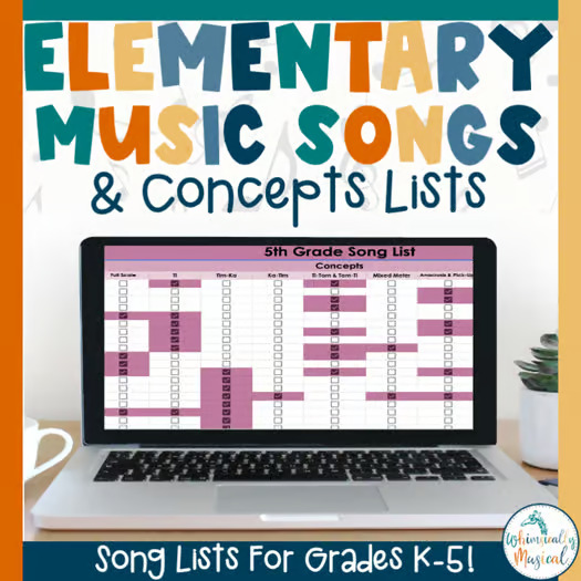 this is the cover of a product- Elementary Music Songs & Concepts List (Song Lists For Grade K-5), which features a mock laptop with an example songs and concepts spreadsheet on the screen